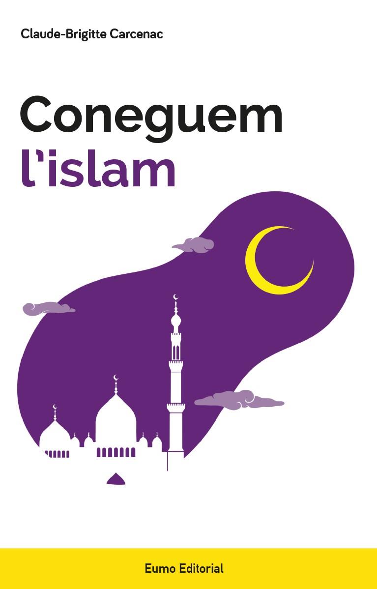 CONEGUEM L'ISLAM | 9788497666213 | CARCENAC, CLAUDE-BRIGITTE