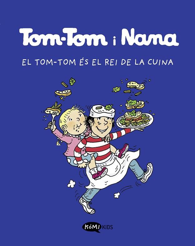 TOM-TOM I NANA 3. EL TOM-TOM ÉS EL REI DE LA CUINA | 9788419183118 | VARIOS AUTORES