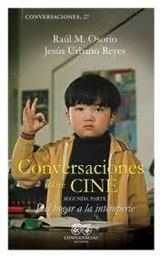 CONVERSACIONES SOBRE CINE II | 9788412678086 | M. OSORIO, RAÚL/ URBANO REYES, JESÚS