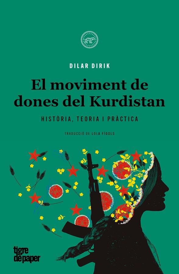 MOVIMENT DE DONES DEL KURDISTAN | 9788418705526 | DILAR DIRIK
