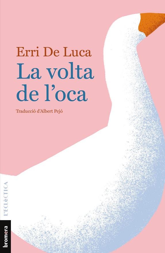 VOLTA DE L'OCA, LA | 9788490261873 | DE LUCA, ERRI