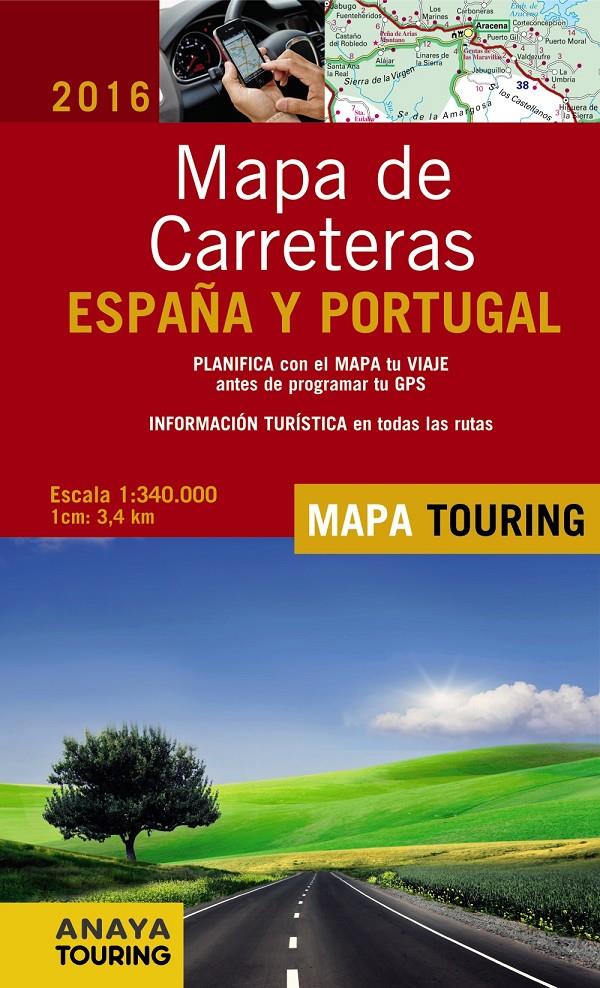 2016-MAPA DE CARRETERAS DE ESPAÑA Y PORTUGAL 1:340.000 | 9788499358499 | ANAYA TOURING
