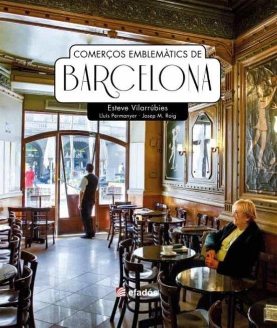 COMERÇOS EMBLEMATICS DE BARCELONA | 9788418243158 | PERMANYER, LLUIS
