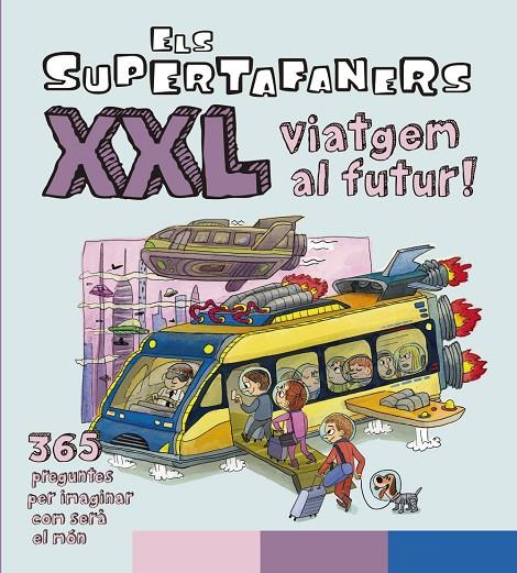 SUPERTAFANERS XXL VIATGEM AL FUTUR!, ELS | 9788499743509 | VOX EDITORIAL