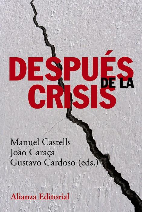 DESPUES DE LA CRISIS | 9788420678535 | CASTELLS, MANUEL/CARAÇA, JOAO/CARDOSO, GUSTAVO