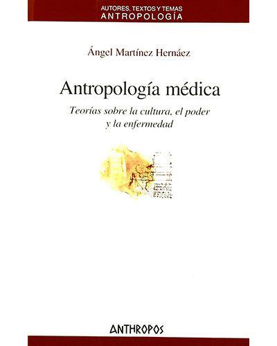 ANTROPOLOGIA MEDICA | 9788476588628 | MARTINEZ HERNAEZ, ANGEL
