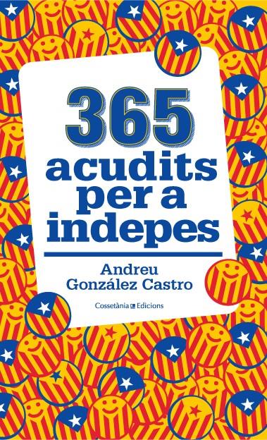 365 ACUDITS PER A INDEPES | 9788490343111 | GONZÁLEZ CASTRO, ANDREU