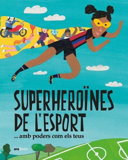 SUPERHEROINES DE L'ESPORT...AMB PODERS COM ELS TEUS | 9788418928475 | A.A.V.V.