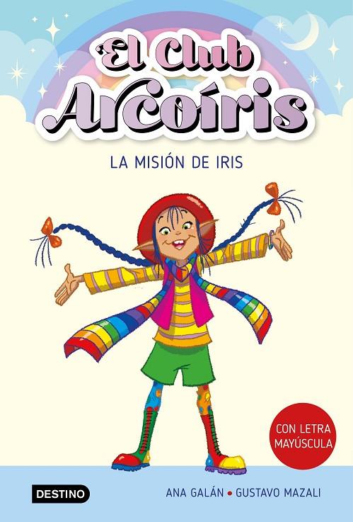 CLUB ARCOÍRIS, EL/ 1. LA MISIÓN DE IRIS | 9788408271901 | GALÁN, ANA