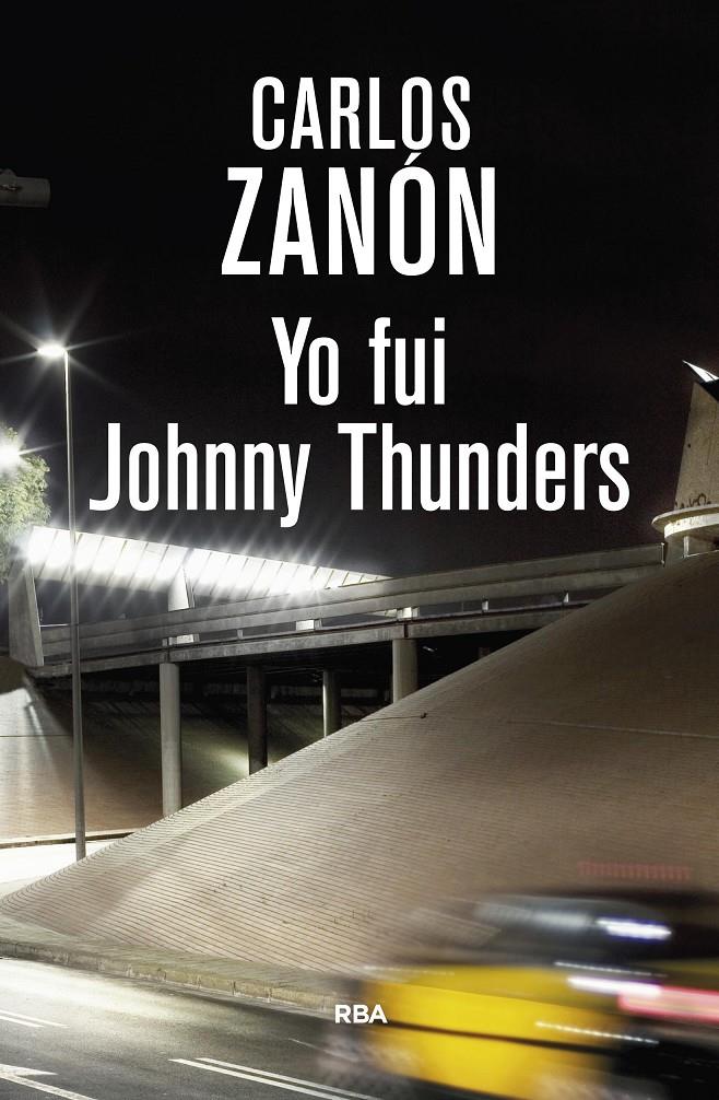 YO FUI JOHNNY THUNDERS | 9788490568095 | ZANON , CARLOS