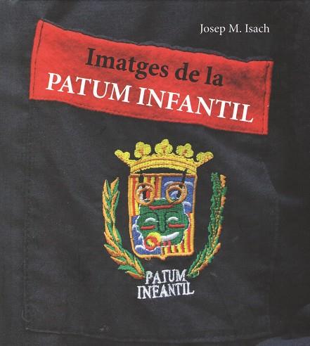 IMATGES DE LA PATUM INFANTIL | 9788494389511 | ISACH, JOSEP M.