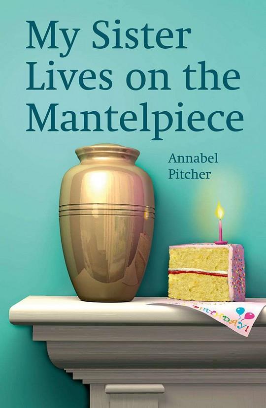 MY SISTER LIVES ON THE MANTELPIECE | 9781382008495 | PITCHER, ANNABEL