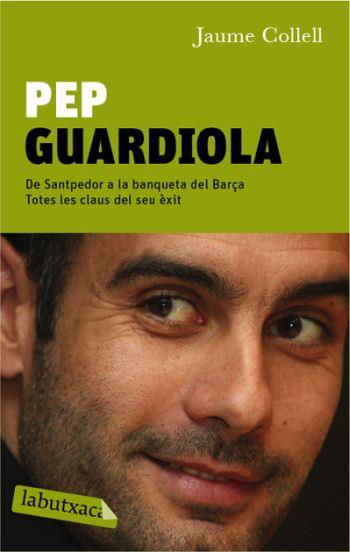 PEP GUARDIOLA | 9788499303659 | COLLELL, JAUME