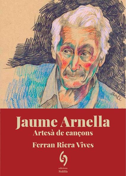 JAUME ARNELLA. ARTESÀ DE CANÇONS | 9788412574753 | RIERA VIVES, FERRAN