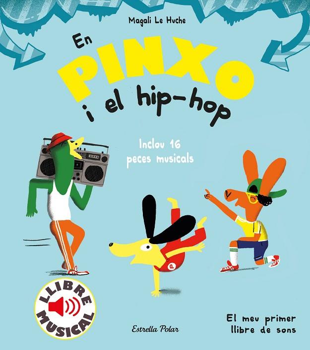 PINXO I EL HIP-HOP, EN. LLIBRE MUSICAL | 9788491379614 | LE HUCHE, MAGALI