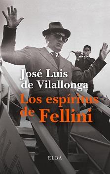 ESPÍRITUS DE FELLINI, LOS | 9788412107593 | DE VILALLONGA, JOSÉ LUIS