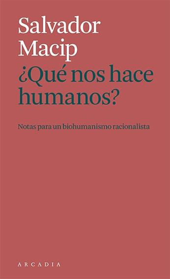 QUE NOS HACE HUMANOS? | 9788412471786 | MACIP, SALVADOR
