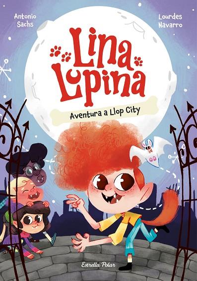 LINA LUPINA.1 /  AVENTURA A LLOP CITY | 9788413897431 | SACHS, ANTONIO/NAVARRO, LOURDES