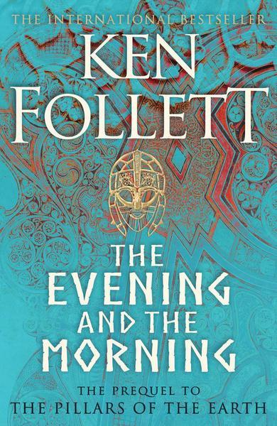 THE EVENING AND THE MORNING | 9781447278788 | FOLLET, KEN