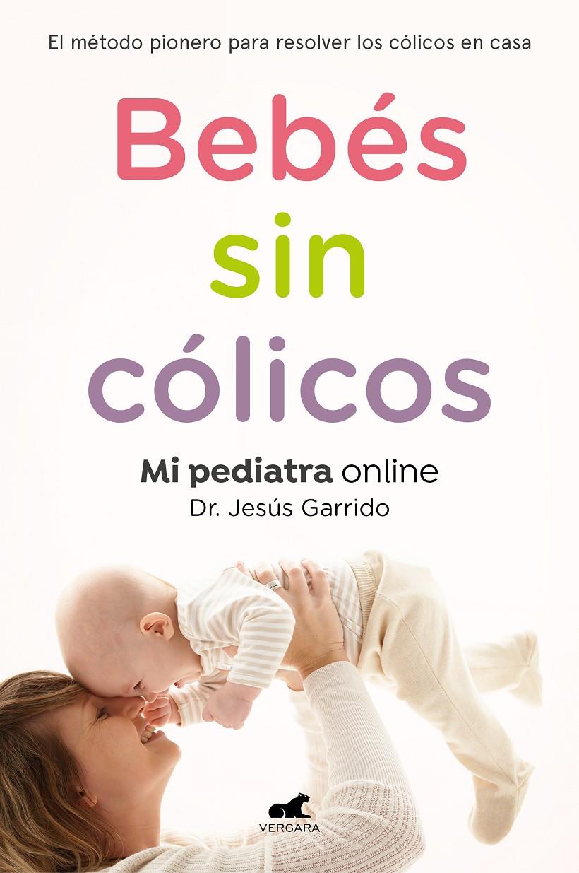 BEBES SIN COLICOS | 9788417664862 | GARRIDO, JESUS