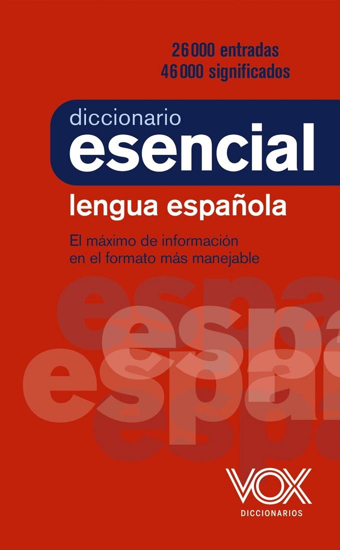 DICCIONARIO ESENCIAL DE LA LENGUA ESPAÑOLA | 9788499743394 | VOX EDITORIAL