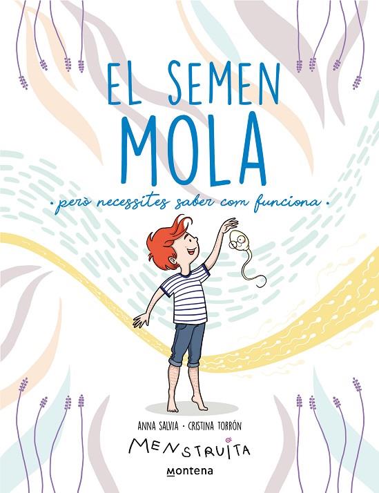 SEMEN MOLA, EL (CATALÀ)  | 9788419357724 | SALVIA, ANNA/TORRÓN (MENSTRUITA), CRISTINA