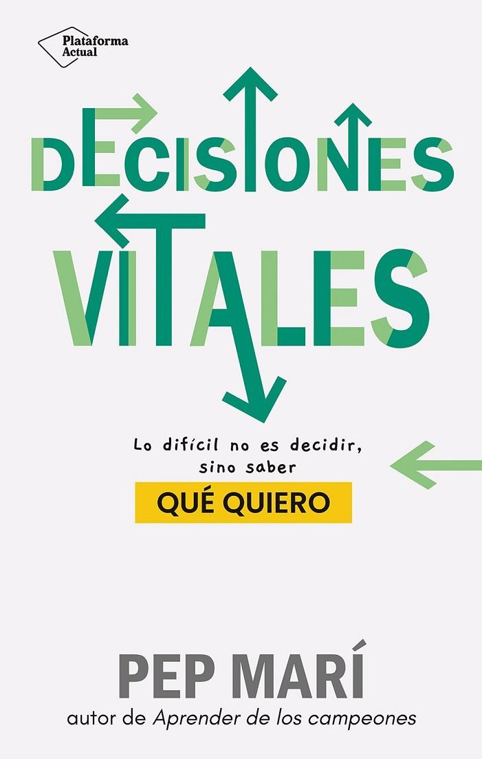 DECISIONES VITALES | 9788410079045 | MARÍ, PEP