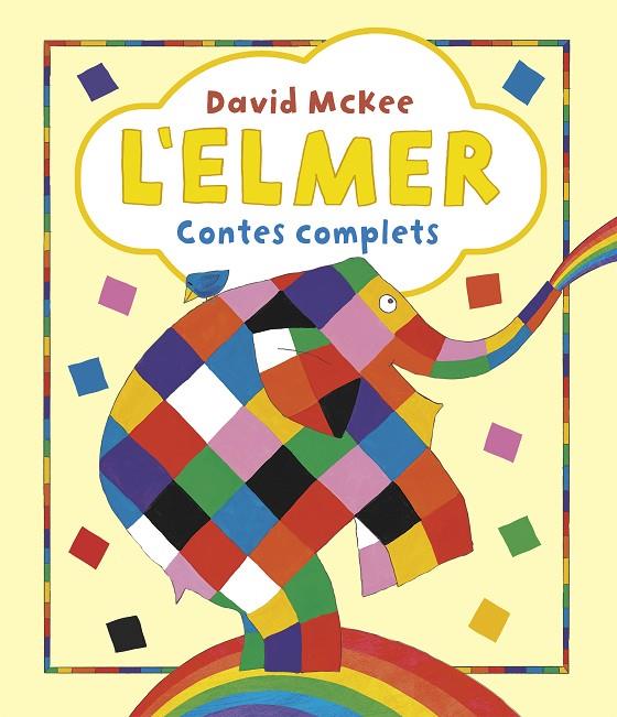 ELMER, L'/ . RECOPILATORI DE CONTES - L'ELMER. CONTES COMPLETS | 9788448865627 | MCKEE, DAVID