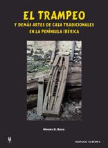 TRAMPEO Y DEMÁS ARTES DE CAZA TRADICIONALES EN LA PENÍNSULA IBÉRICA | 9788425514463 | DOMÍNGUEZ BOZA, MOISÉS