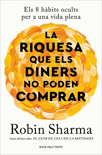 RIQUESA QUE ELS DINERS NO PODEN COMPRAR, LA | 9788419259943 | SHARMA, ROBIN