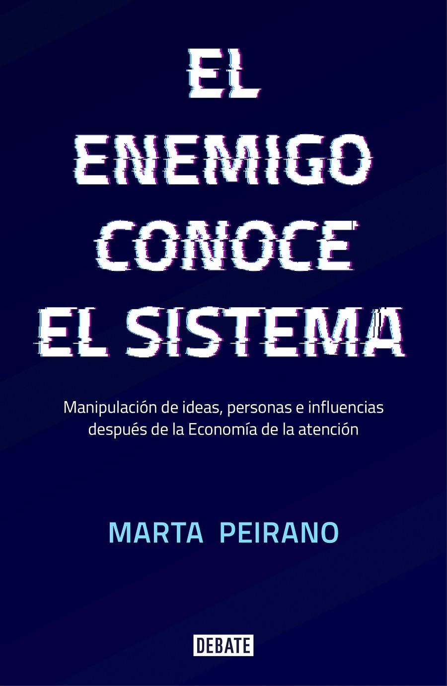 ENEMIGO CONOCE EL SISTEMA, EL | 9788417636395 | PEIRANO, MARTA