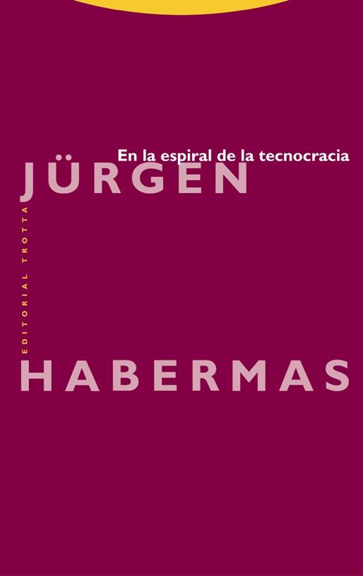 EN LA ESPIRAL DE LA TECNOCRACIA | 9788498796438 | HABERMAS, JÜRGEN
