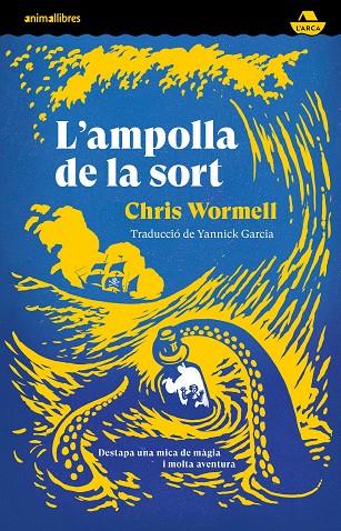 AMPOLLA DE LA SORT, L' | 9788419659378 | CHRIS WORMELL