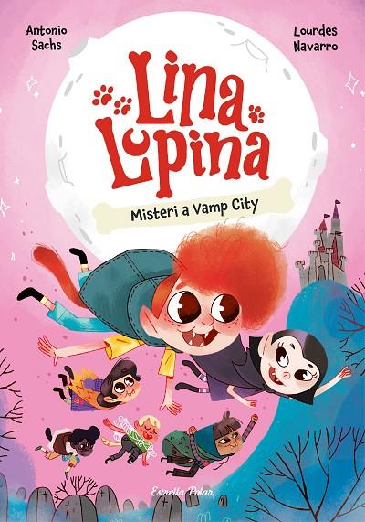 LINA LUPINA. 2 / MISTERI A VAMP CITY | 9788413897448 | SACHS, ANTONIO/NAVARRO, LOURDES