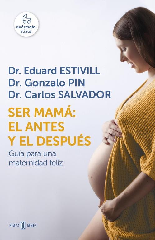 SER MAMÁ: EL ANTES Y EL DESPUÉS | 9788401016752 | ESTIVILL, EDUARD/PIN, GONZALO/SALVADOR,