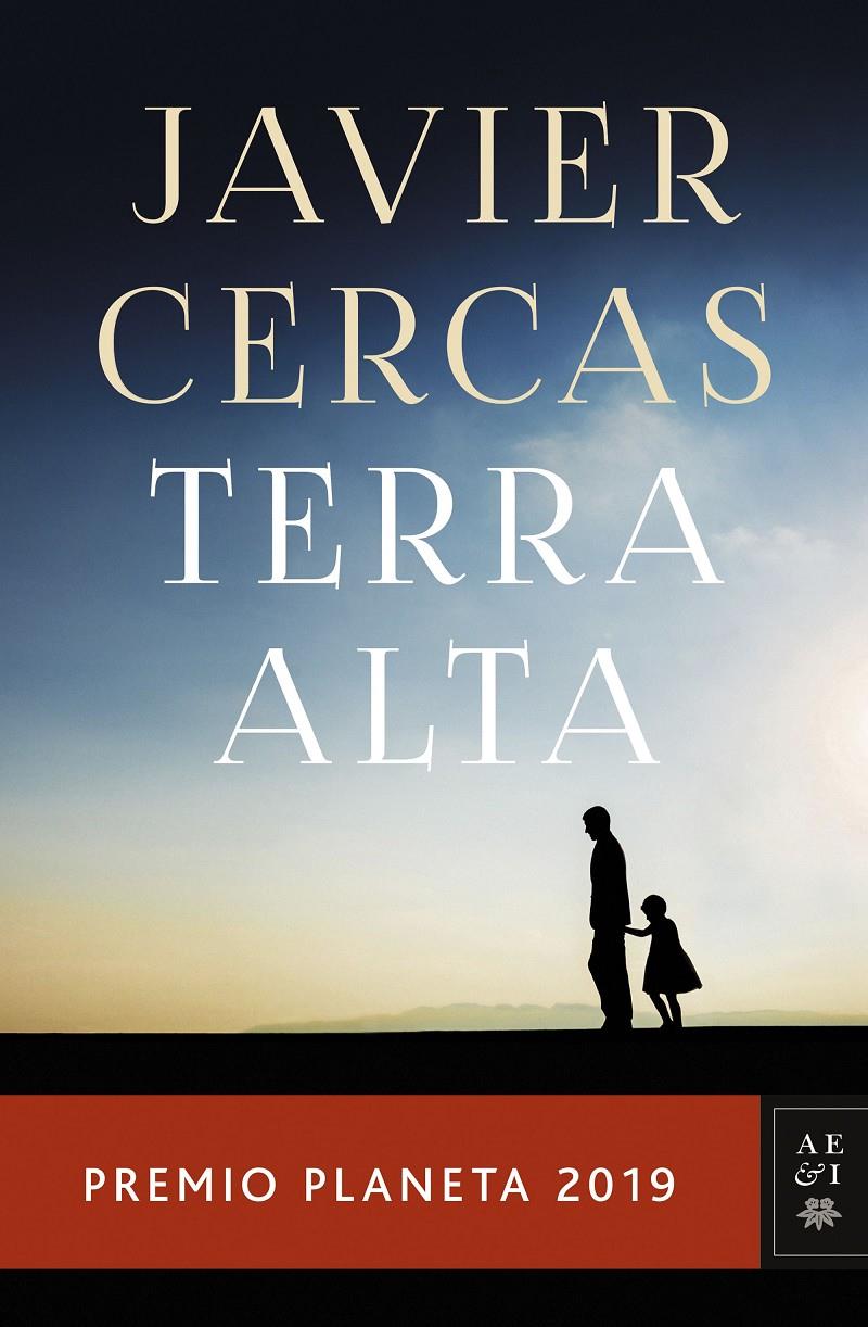 TERRA ALTA/ PREMI PLANETA 2019 | 9788408217848 | CERCAS, JAVIER
