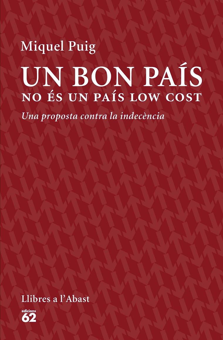 UN BON PAÍS NO ÉS UN PAÍS LOW COST | 9788429774559 | PUIG RAPOSO, MIQUEL