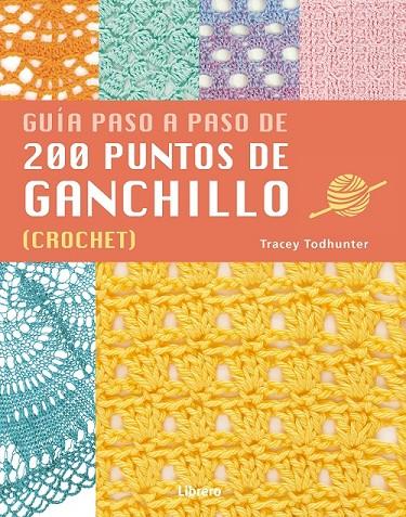 200 PUNTOS DE GANCHILLO | 9789463592741 | TODHUNTER A, TRACY
