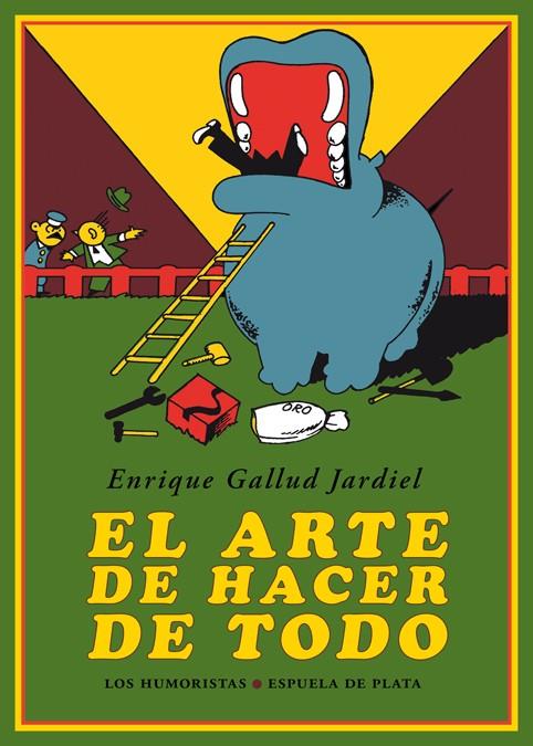 ARTE DE HACER DE TODO, EL | 9788416034635 | GALLUD JARDIEL, ENRIQUE