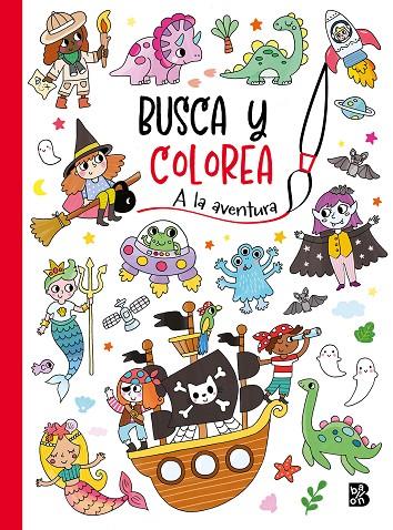 BUSCA Y COLOREA - A LA AVENTURA | 9789403231235 | BALLON