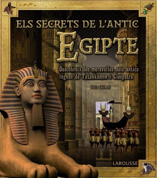 SECRETS DE L ' ANTIC EGIPTE, ELS | 9788415785316 | LAROUSSE EDITORIAL