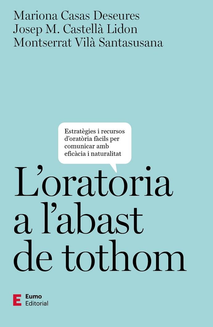 ORATÒRIA A L'ABAST DE TOTHOM, L' | 9788497668019 | CASAS DESEURES, MARIONA/CASTELLÀ LIDON, JOSEP M./VILÀ SANTASUSANA, MONTSERRAT