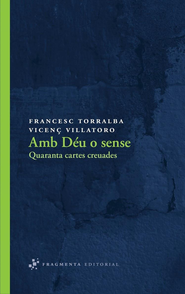 AMB DÉU O SENSE | 9788492416547 | TORRALBA, FRANCESC/VILLATORO, VICENÇ