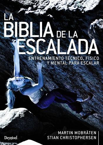 BIBLIA DE LA ESCALADA, LA | 9788498295382 | MARTIN MOBRÅTEN/  STIAN CHRISTOPHERSEN