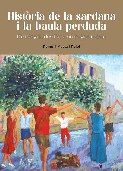 HISTORIA DE LA SARDANA I LA BAULA PERDUDA - DE L'O | 9788480909938 | MASSA I PUJOL, POMPILI