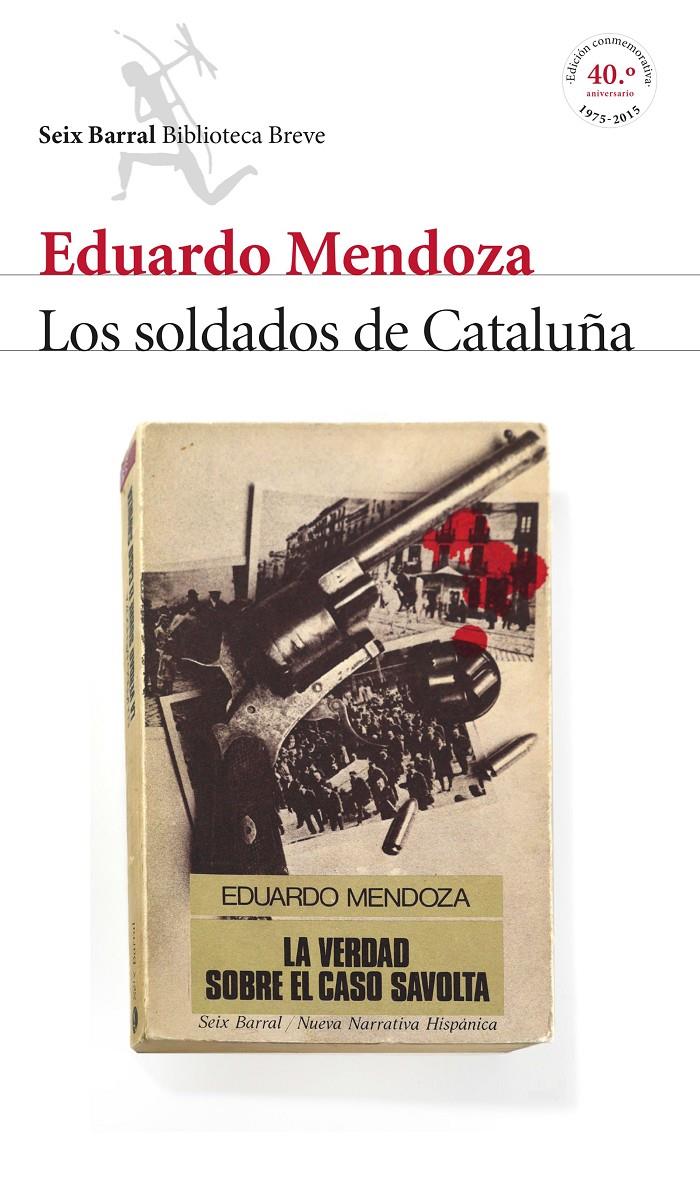 SOLDADOS DE CATALUÑA (LA VERDAD SOBRE EL CASO SAVOLTA), LOS | 9788432224218 | MENDOZA, EDUARDO