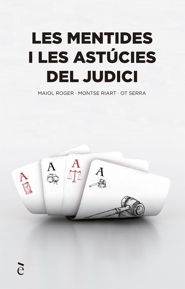 MENTIDES I LES ASTÚCIES DEL JUDICI, LES | 9788441232150 | SERRA, OT/RIART, MONTSE/MAIOL, ROGER