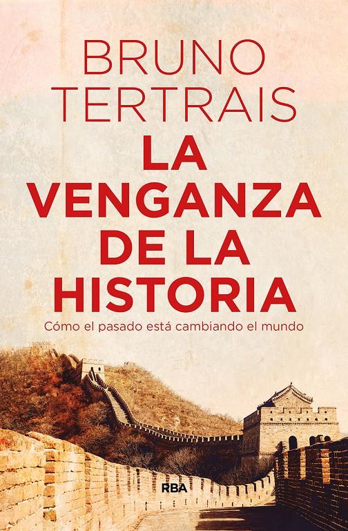 VENGANZA DE LA HISTORIA, LA | 9788490569757 | TERTRAIS , BRUNO