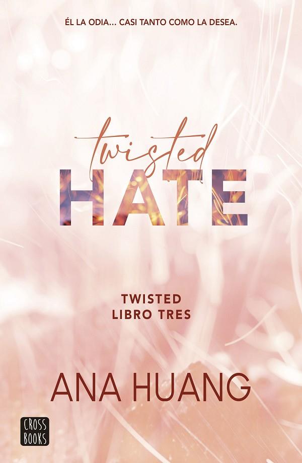 TWISTED.3/ TWISTED HATE | 9788408278948 | HUANG, ANA
