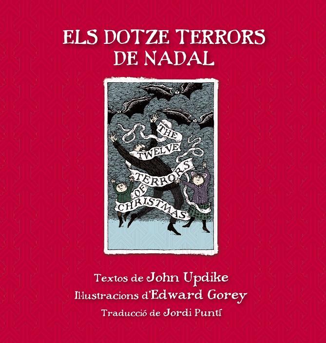 DOTZE TERRORS DE NADAL, ELS | 9788415539865 | UPDIKE, JOHN/GOREY, EDWARD